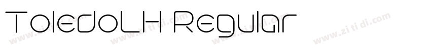 ToledoLH Regular字体转换 ToledoLH Regular字体转换
